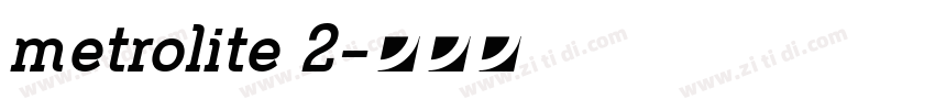 metrolite 2字体转换 metrolite 2字体转换